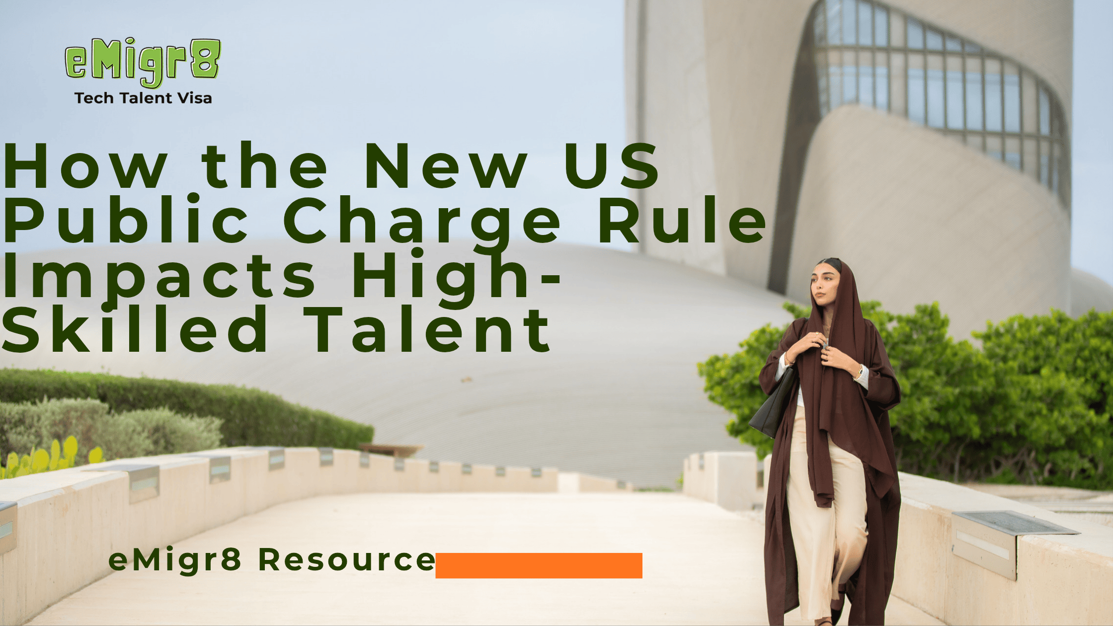 How the New US Public Charge Rule Impacts High- Skilled Talent